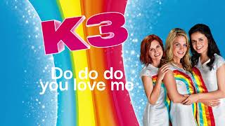 K3  Do do do you love me Karaoke  Acapella [upl. by Yltnerb]