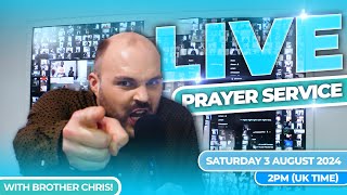 LIVE INTERACTIVE PRAYER SERVICE  Brother Chris  Sat August 3 2024 [upl. by Hatfield740]