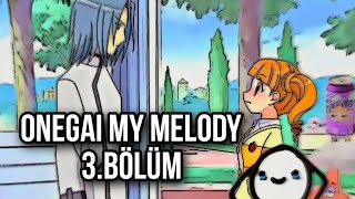 Onegai My Melody Türkçe Altyazılı EP3 [upl. by Rofotsirk]