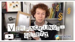 Das NEUE Verpackungsgesetz 2019 erklärt [upl. by Ydospahr]