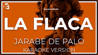 La Flaca  Jarabe De Palo  LETRA INSTRUMENTAL KARAOKE [upl. by Spark]