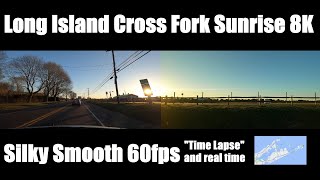 Long Island Cross Fork Sunrise 8K and Time Lapse [upl. by Alidis]