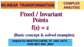 Bilinear Transformation  Fixed  Invariant Points  Complex Analysis [upl. by Okramed]