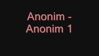 Anonim  Anonim 1 [upl. by Siffre]