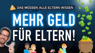 MEHR Geld für Familien DAS müssen JETZT alle Eltern wissen [upl. by Tracey]