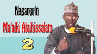 Nasarorin Maaiki Alaihissalam 2  Prof Shiekh Umar Sani Fagge [upl. by Hertberg]