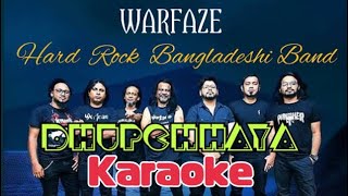 Dhupchhaya  ধূপছায়া  Warfaze  KARAOKE [upl. by Handal]