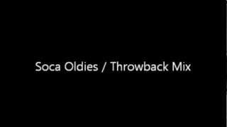 Soca Oldies  Throwback Mix [upl. by Daryn675]