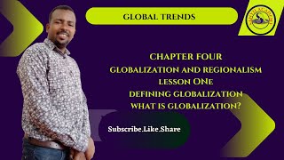 Global Trends Chapter 4 Lesson One Defining Globalization What is Globalization [upl. by Geoffrey]