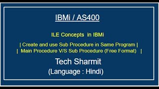 IBMi AS400  Main Procedure Vs Sub Procedure ile concepts in as400  ile concepts in as400 [upl. by Eural456]