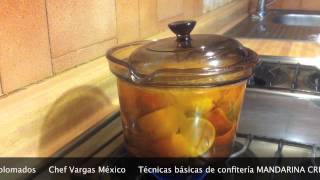 CÁSCARAS DE MANDARINA CRISTALIZADAS Técnicas básicas de confitería Chef Vargas México [upl. by Gio120]