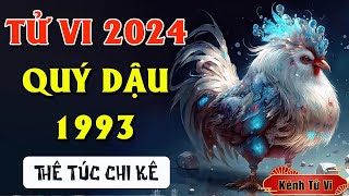 Tử vi Quý Dậu 1993 năm 2024 Giáp Thìn – Năm mới thành công rực rỡ [upl. by Yerbua230]