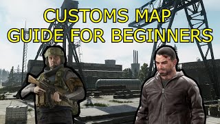 Customs Map Guide for Beginners InDepth  Escape from Tarkov [upl. by Latreece]