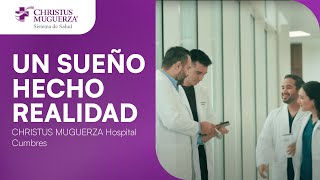 Un sueño hecho realidad  CHRISTUS MUGUERZA Hospital Cumbres💜 [upl. by Jollenta]