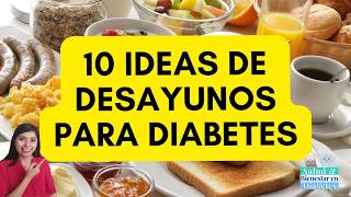 10 DESAYUNOS IDEALES PARA PERSONAS CON DIABETES [upl. by Hoopes]