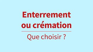 Enterrement ou crémation  Que choisir [upl. by Llewxam]