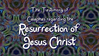 Caiaphas on the Resurrection of Jesus Fast Read [upl. by Neddy]