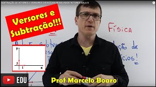 SUBTRAÇÃO de VETORES e VERSORES EXERCÍCIOS RESOLVIDOS VETORES AULA 5 [upl. by Gilbye]