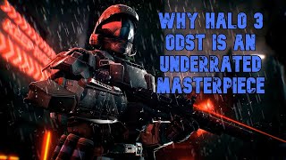 Why Halo 3 ODST Is a Underrated Masterpiece [upl. by Oringa]