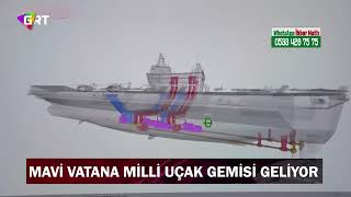 Mavi vatana milli uçak gemisi geliyor [upl. by Lladnar]