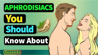 APHRODISIACS You Should Know About [upl. by Lilak795]