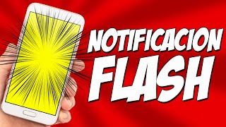 COMO ACTIVAR LAS NOTIFICACIONES CON FLASH FRONTAL Y TRASERO [upl. by Alika193]