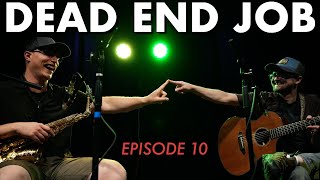 Ep 10  Dead End Job [upl. by Eerihs]