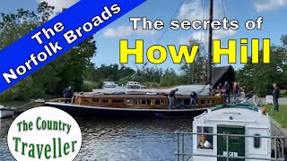 Exploring How Hill on The Norfolk Broads 2024 NorfolkBroads [upl. by Gabriell]