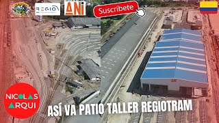 Así va Construcción de Regiotram de Occidente en Patio Taller PK5 en Bogotá 🇨🇴  Nuevo Avance Patio [upl. by Mirabelle]