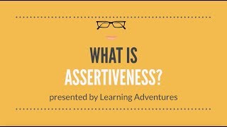 What is Assertiveness  Learning Adventures Series [upl. by Jaquelyn]