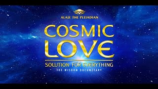 Episode 01  PLEIADIAN ALAJE  DOCUMENTARY  COSMIC LOVE  English Sub [upl. by Letch903]