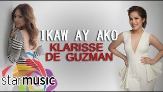 Ikaw Ay Ako  Klarisse De Guzman with Morissette Lyrics [upl. by Vookles]