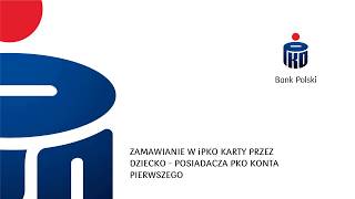 Jak zamówić kartę w iPKO  PKO Konto Pierwsze  PKO Bank Polski [upl. by Salsbury]