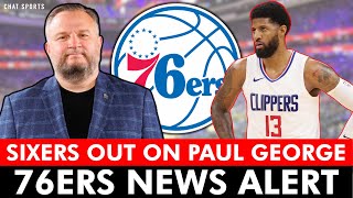 REPORT 76ers DON’T WANT TO SIGN Paul George In NBA Free Agency 76ers Rumors amp News [upl. by Grey403]