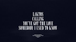 Laktos  Calling  Youve Got The Love  Somebody I Used To Know [upl. by Aicined884]