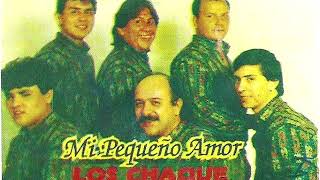 Los Chaques 1994 Mi Pequeño Amor [upl. by Atteugram491]