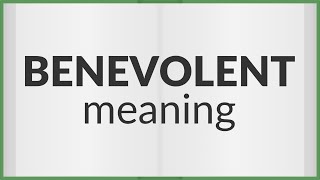 Benevolent  meaning of Benevolent [upl. by Nalor]