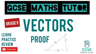 Vectors amp Vector Proofs Vector Geometry  Grade 9 Maths Series  GCSE Maths Tutor [upl. by Evan89]