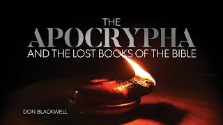 The Truth About the Apocrypha and the Lost Books of the Bible [upl. by Yanrahc]