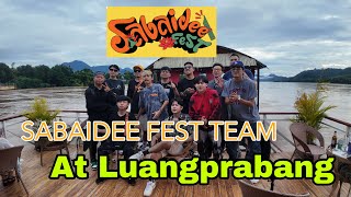 Sabaidee fest team visit Luangprabang  พี่ๆสบายดีเฟสบินมาจากอเมริกามาเที่ยวหลวงพระบาง [upl. by Savick]