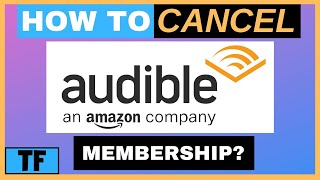 How To Cancel or End Your Audible Subscription Membership so you won’t be charged 2021 [upl. by Arremat]