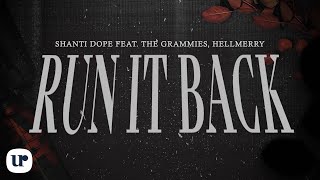 Shanti Dope feat The Grammies amp HELLMERRY  Run It Back Official Lyric Video [upl. by Aihsile813]