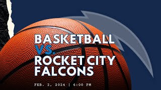 BASKETBALL VS ROCKET CITY FALCONS [upl. by Crowe]