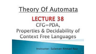 Theory Of Automata  Lecture 38  CFGPDA Properties amp Decidability of CFLs [upl. by Holladay]