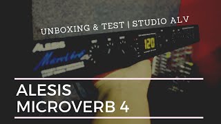 VLOG 02 Alesis MicroVerb4  Tutorial Cara Penggunaan Efek Reverb Unboxing dan Review [upl. by Borchers545]