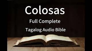 Colosas Full Complete NO BG  Bagong Tipan Tagalog Audio Bible [upl. by Eilis]