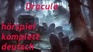 Dracula  Das Hörspiel von Bram Stoker  Horror Deutsch Thriller Komplett [upl. by Gannes]