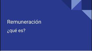 ¿Qué es la remuneración [upl. by Raviv]