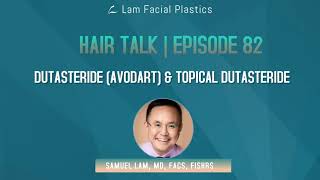 Dallas Hair Transplant Podcast Dutasteride Avodart amp Topical Dutasteride [upl. by Tomlin]