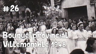 26  Diaporama sur le bouquet provincial de Villemomble en 1948 [upl. by Rubenstein]